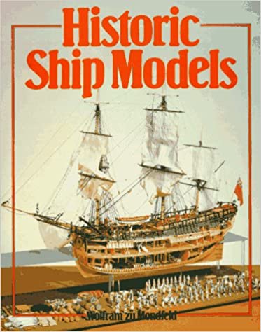 Historic Ship Models by Wolfram zu Mondfeld